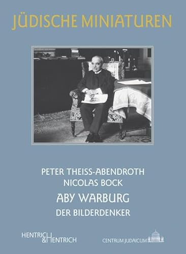Beispielbild fr Aby Warburg: Der Bilderdenker (Jdische Miniaturen / Herausgegeben von Hermann Simon) zum Verkauf von medimops