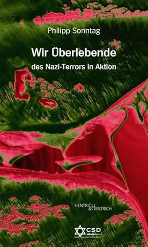 Beispielbild fr Wir berlebende des Nazi-Terrors in Aktion ("Bittere Vergangenheit! - Bessere Zukunft?" des Vereins Child Survivors Deutschland e. V.) zum Verkauf von medimops