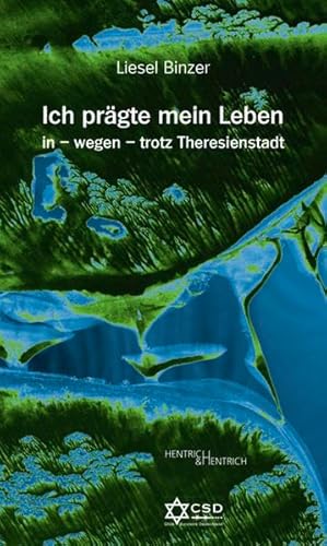 Beispielbild fr Ich prgte mein Leben in ? wegen ? trotz Theresienstadt zum Verkauf von PRIMOBUCH