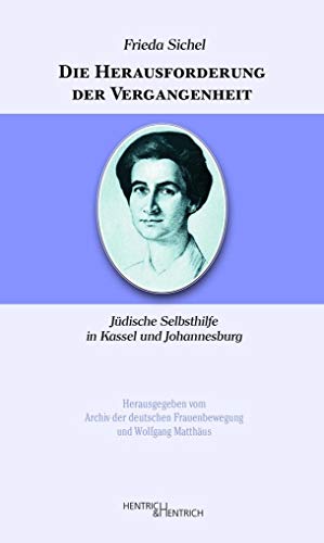 Stock image for Die Herausforderung der Vergangenheit: Jüdische Selbsthilfe in Kassel und Johannesburg for sale by WorldofBooks