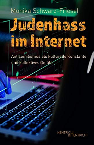 9783955653286: Judenhass im Internet: Antisemitismus als kulturelle Konstante und kollektives Gefühl