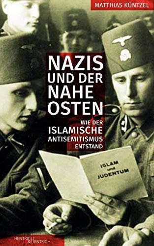 9783955653477: Nazis und der Nahe Osten: Wie der islamische Antisemitismus entstand