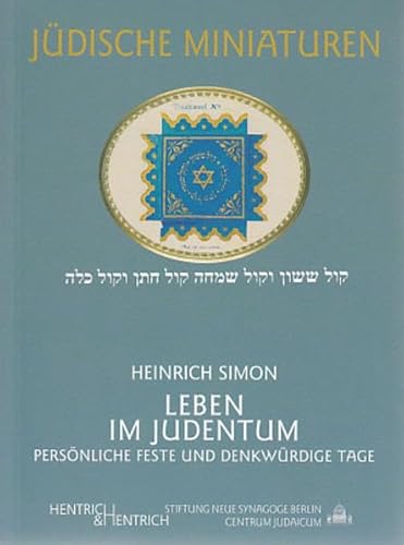 Beispielbild fr Leben im Judentum: Persnliche Feste und denkwrdige Tage (Jdische Miniaturen: Herausgegeben von Hermann Simon) zum Verkauf von medimops