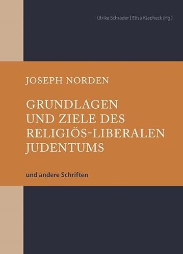 9783955655792: Grundlagen und Ziele des religis-liberalen Judentums: und andere Schriften