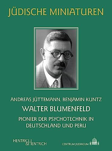 Imagen de archivo de Walter Blumenfeld: Pionier der Psychotechnik in Deutschland und Peru a la venta por Revaluation Books