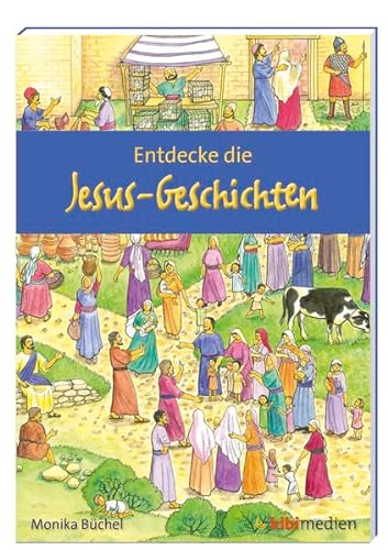 Stock image for Entdecke die Jesus-Geschichten: Wimmelbuch for sale by medimops