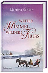 Stock image for Weiter Himmel, wilder Fluss : Roman. for sale by Versandantiquariat Schfer