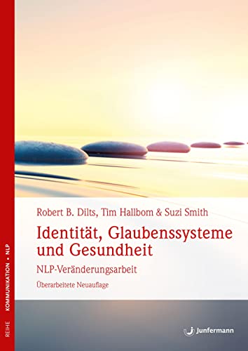 Beispielbild fr Identitt, Glaubenssysteme und Gesundheit: NLP-Vernderungsarbeit zum Verkauf von medimops