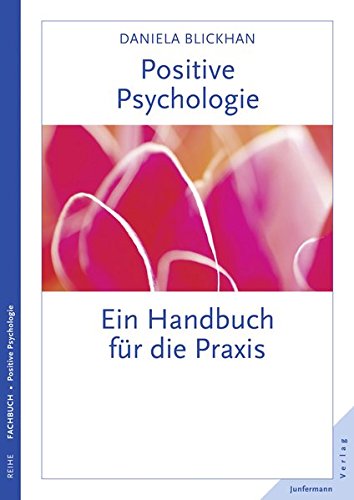 Stock image for Positive Psychologie: Ein Handbuch fr die Praxis for sale by medimops