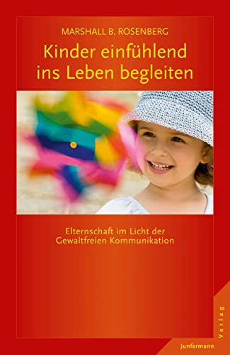 9783955713393: Kinder einfhlend ins Leben begleiten: Elternschaft im Licht der GFK