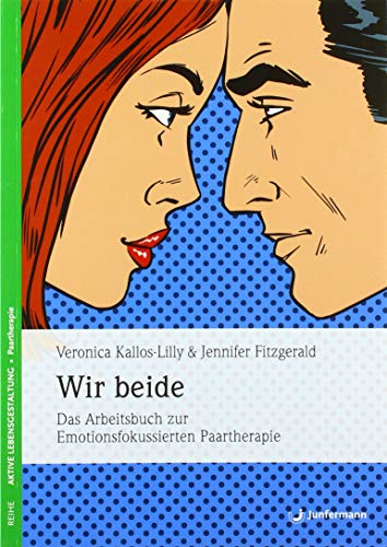 Beispielbild fr Wir beide: Das Arbeitsbuch zur Emotionsfokussierten Paartherapie zum Verkauf von medimops