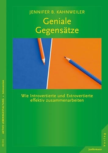 Stock image for Geniale Gegenstze: Wie Introvertierte und Extrovertierte effektive zusammenarbeiten for sale by medimops