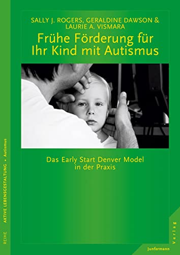 Imagen de archivo de Frhe Frderung fr Ihr Kind mit Autismus: Das Early Start Denver Model in der Praxis a la venta por Revaluation Books