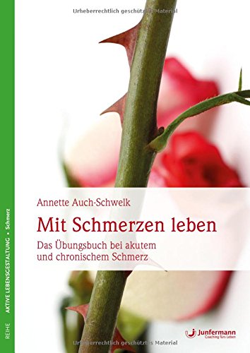 Stock image for Mit Schmerzen leben: Das bungsbuch bei akutem und chronischem Schmerz for sale by Ammareal