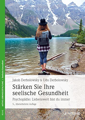 9783955718282: Strken Sie ihre seelische Gesundheit: Psychopdie: Liebenswert bist du immer