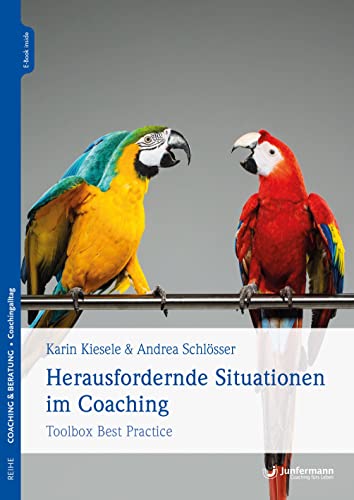 Stock image for Herausfordernde Situationen im Coaching: Toolbox Best Practice for sale by Revaluation Books