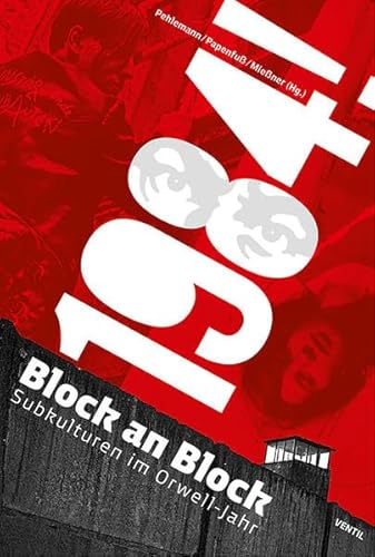 9783955750411: 1984! Block an Block: Subkulturen im Orwell-Jahr