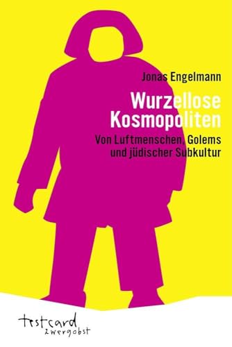 Imagen de archivo de Wurzellose Kosmopoliten: Von Luftmenschen, Golems und jdischer Subkultur a la venta por medimops