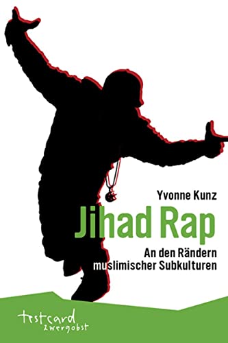 Stock image for Jihad Rap: An den Rndern muslimischer Subkulturen (testcard zwergobst) for sale by medimops