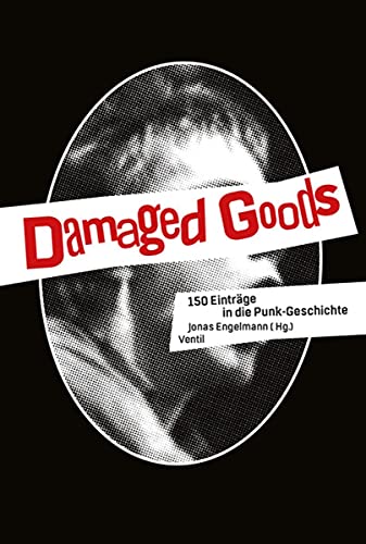 Beispielbild für Damaged Goods: 150 Einträge in die Punk-Geschichte zum Verkauf von medimops
