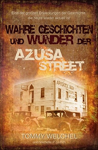 Imagen de archivo de Wahre Geschichten und Wunder der Azusa Street -Language: german a la venta por GreatBookPrices