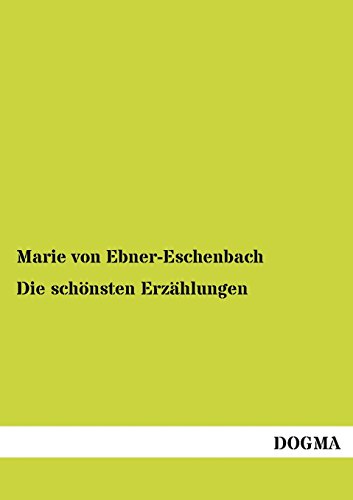 Die Schonsten Erzahlungen (German Edition) (9783955800130) by Ebner-Eschenbach, Marie Von