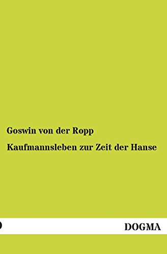 9783955800796: Kaufmannsleben Zur Zeit Der Hanse (German Edition)