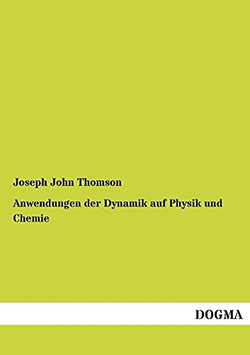 9783955801991: Anwendungen Der Dynamik Auf Physik Und Chemie