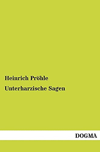 9783955802578: Unterharzische Sagen: Mit Anmerkungen und Abhandlungen