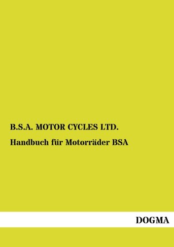 Imagen de archivo de Handbuch Fr Motorrder Bsa: Herausgegeben Von B.S.A. Motor Cycles Ltd. a la venta por Revaluation Books