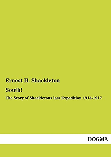 9783955803544: South! [Idioma Ingls]: The Story of Shackletons last Expedition 1914-1917