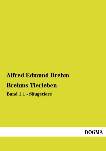 9783955809584: Brehms Tierleben: Band 1.1 - Saeugetiere (German Edition)