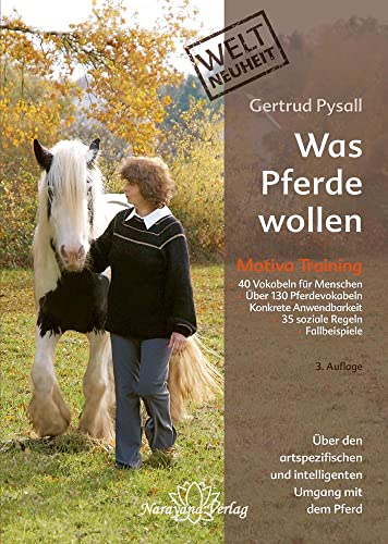 9783955820244: Was Pferde wollen: Motiva Training. ber den artspezifischen und intelligenten Umgang mit dem Pferd
