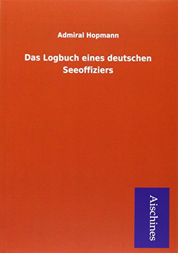 Beispielbild fr Das Logbuch eines deutschen Seeoffiziers zum Verkauf von Buchpark