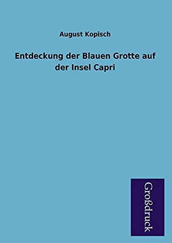 9783955840471: Entdeckung Der Blauen Grotte Auf Der Insel Capri