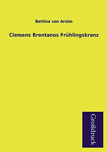 9783955840747: Clemens Brentanos Fruhlingskranz