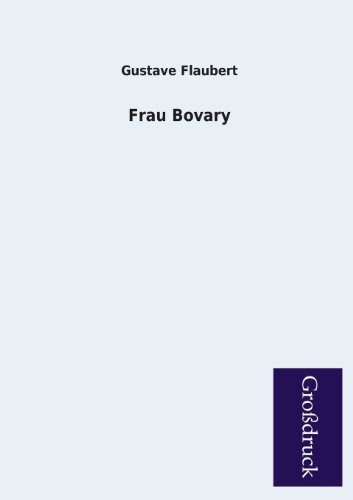 Frau Bovary (German Edition) (9783955844202) by Flaubert, Gustave