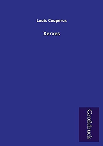Xerxes (German Edition) (9783955845148) by Couperus, Louis
