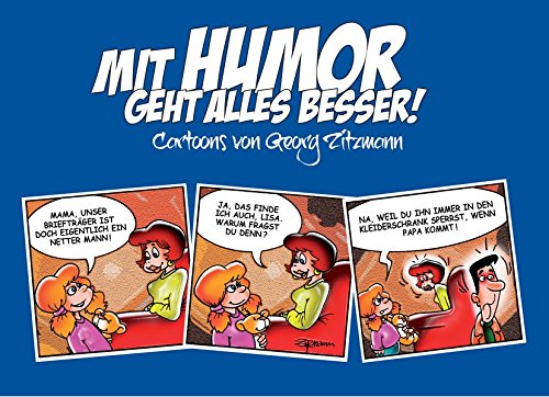 Imagen de archivo de Mit Humor geht alles besser: Cartoons von Georg Zitzmann a la venta por medimops