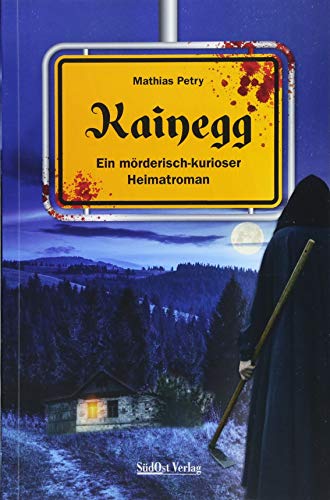 Beispielbild fr Kainegg: Ein mrderisch-kurioser Heimatroman (Hudlhub) zum Verkauf von medimops