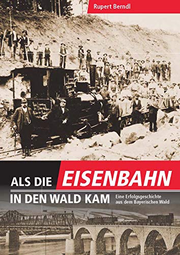 Stock image for Als die Eisenbahn in den Wald kam -Language: german for sale by GreatBookPrices