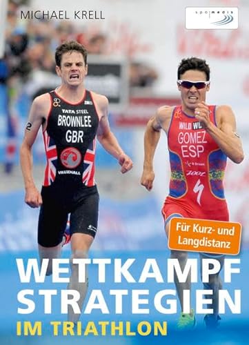 Beispielbild fr Wettkampfstrategien im Triathlon: Fr Kurz- und Langdistanz zum Verkauf von medimops