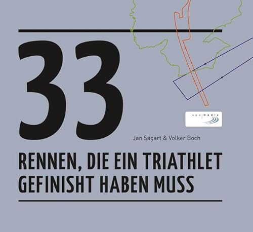 Stock image for 33 Rennen, die ein Triathlet gefinisht haben muss for sale by medimops
