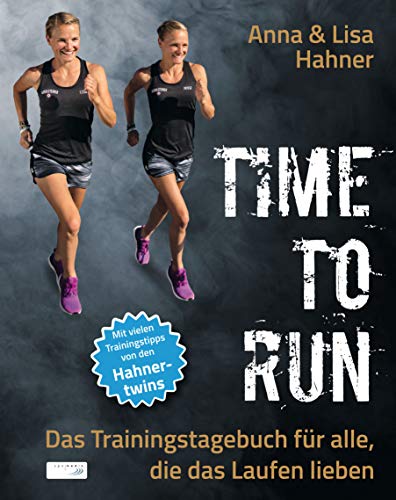 Imagen de archivo de Time to Run: Das Trainingstagebuch fr alle, die das Laufen lieben a la venta por medimops