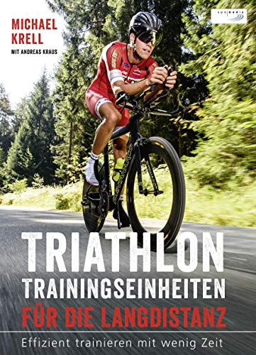 Beispielbild fr Triathlon-Trainingseinheiten fr die Langdistanz: Effizient trainieren mit wenig Zeit zum Verkauf von medimops