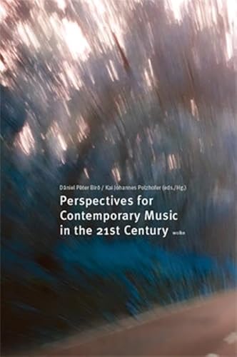 Beispielbild fr Perspectives for Contemporary Music in the 21st Century zum Verkauf von medimops