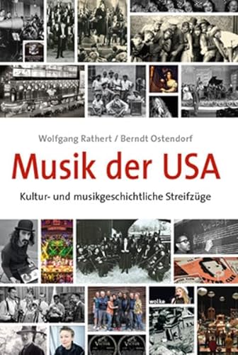 Musik der USA: Kultur- und musikgeschichtliche Streifzüge - Rathert, Wolfgang; Ostendorf, Berndt