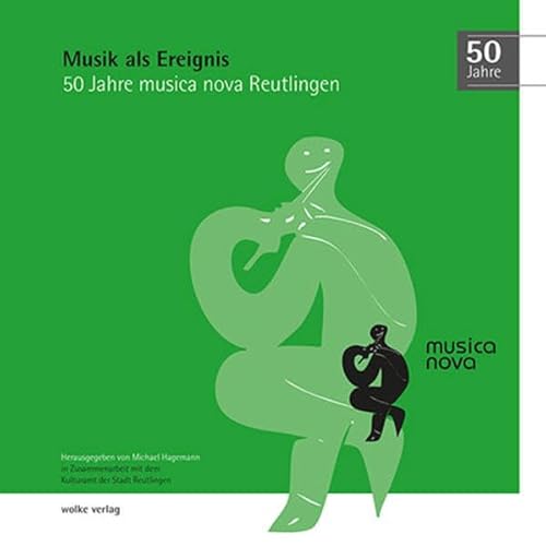 Beispielbild fr Musik als Ereignis: 50 Jahre musica nova Reutlingen zum Verkauf von Jasmin Berger