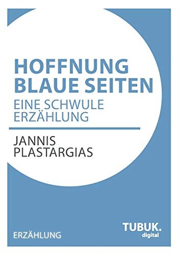 Stock image for Hoffnung Blaue Seiten Eine schwule Erzhlung for sale by PBShop.store US