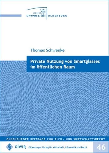 Beispielbild fr Private Nutzung von Smartglasses im ffentlichen Raum (Oldenburger Beitrge zum Zivil- und Wirtschaftsrecht) zum Verkauf von medimops